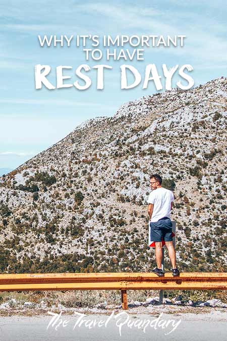 Pin Photo: Why It's Important To Have Rest days during your travels