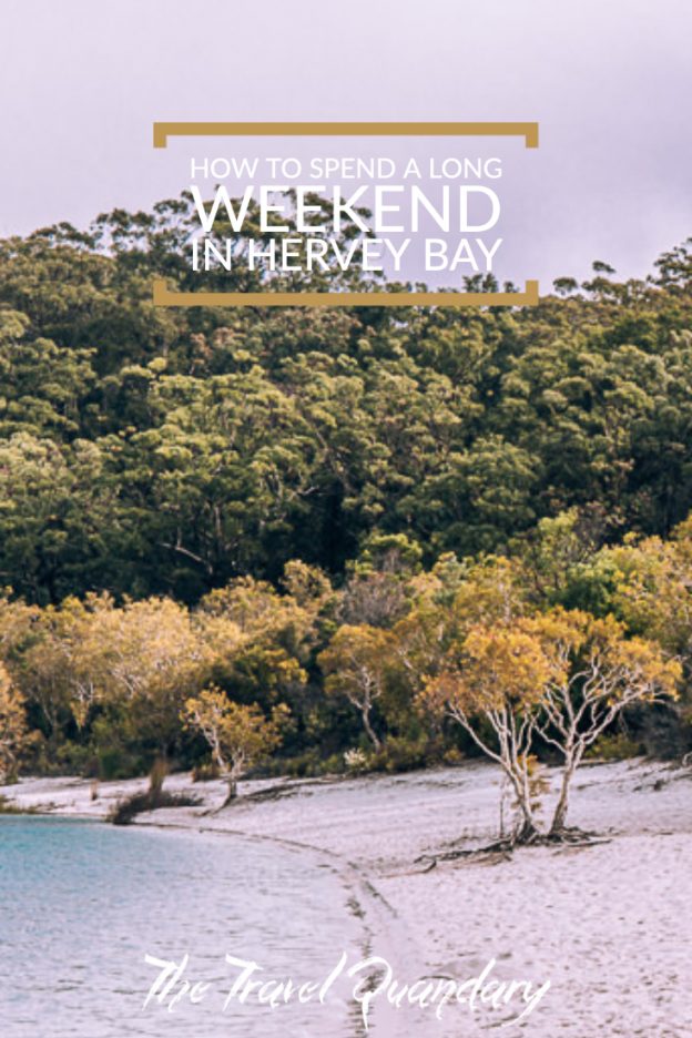 Pin to Pinterest | How to spend a long weekend in Hervey Bay